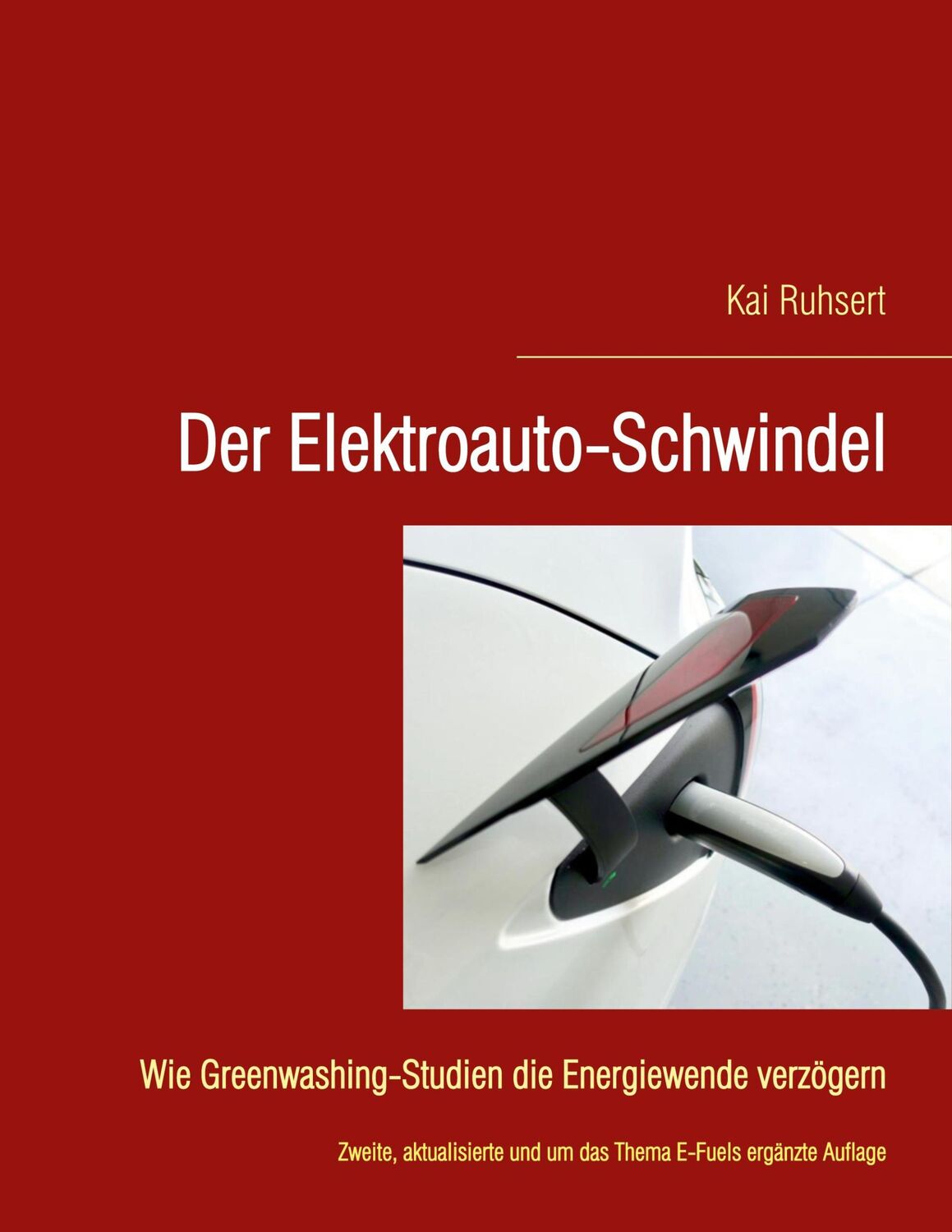 Cover: 9783751937818 | Der Elektroauto-Schwindel | Kai Ruhsert | Taschenbuch | Paperback