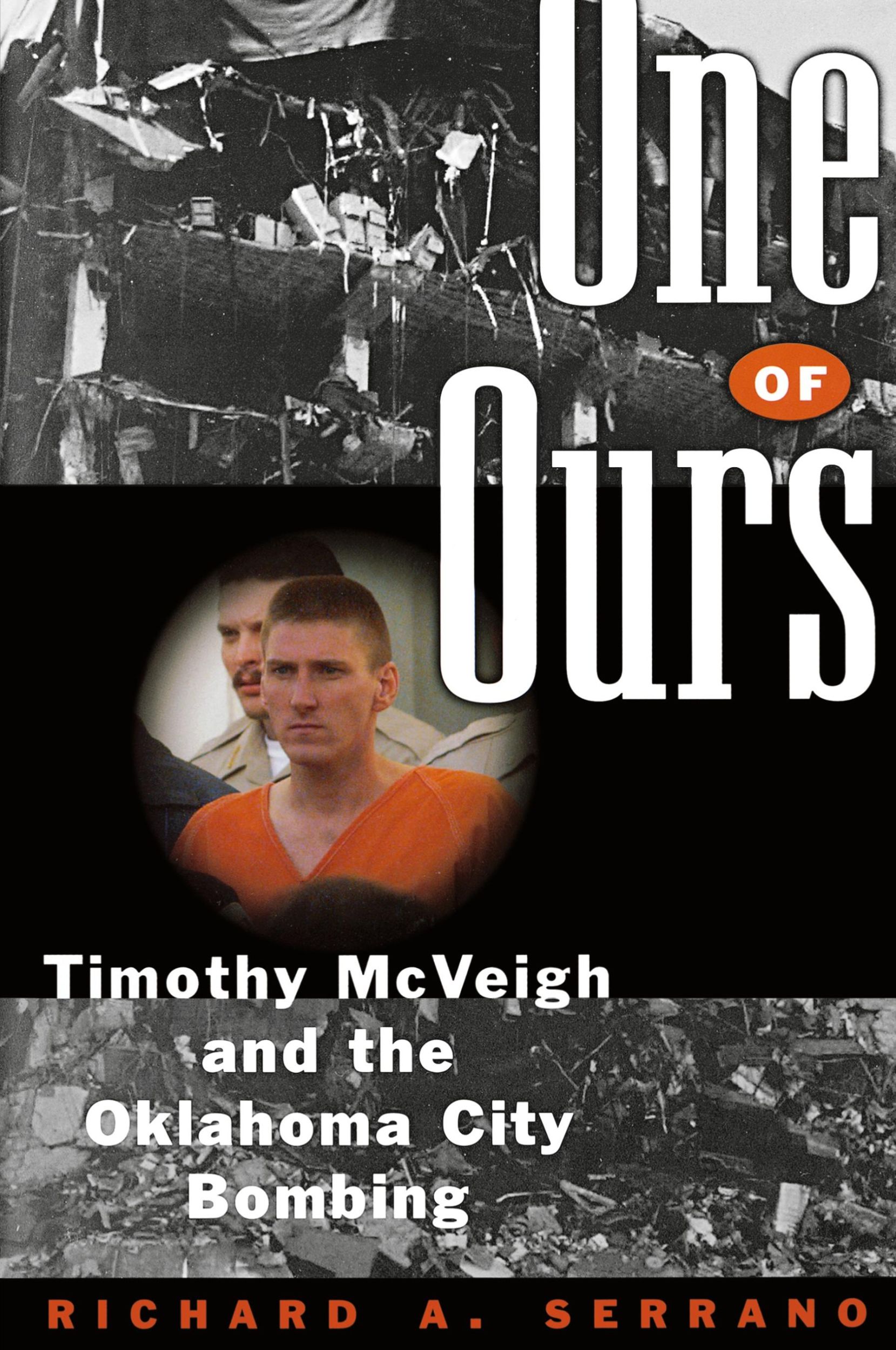 Cover: 9780393334654 | One of Ours | Timothy McVeigh and the Oklahoma City Bombing | Serrano