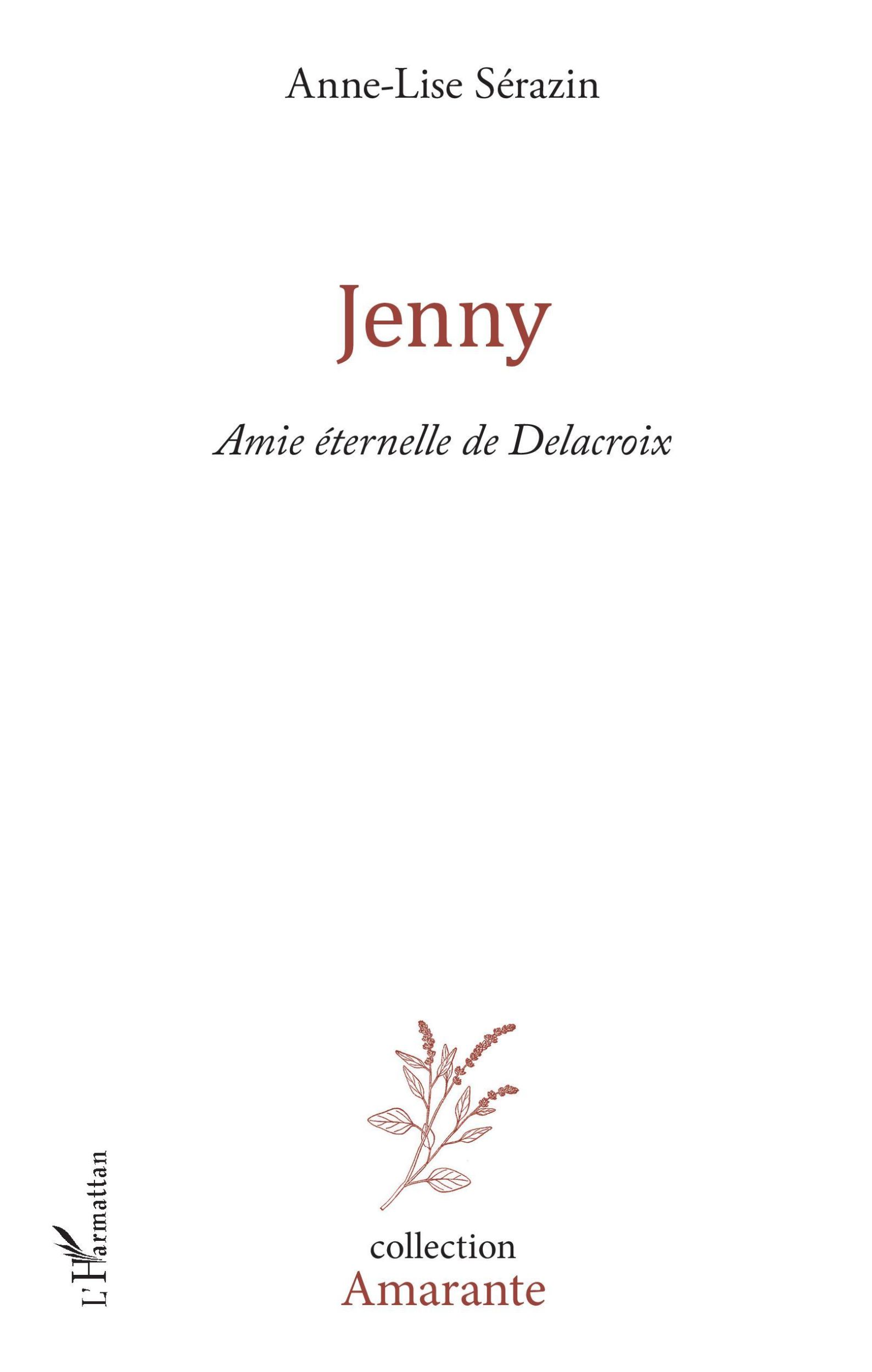 Cover: 9782343129914 | Jenny | Amie éternelle de Delacroix | Anne-Lise Sérazin | Taschenbuch