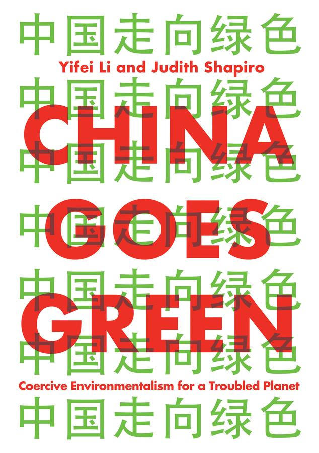 Cover: 9781509543120 | China Goes Green | Coercive Environmentalism for a Troubled Planet