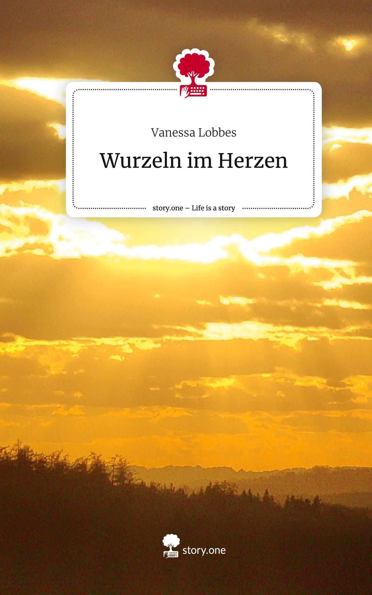 Cover: 9783710872358 | Wurzeln im Herzen. Life is a Story - story.one | Vanessa Lobbes | Buch