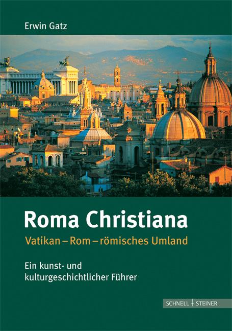 Cover: 9783795420543 | Roma Christiana | Erwin Gatz | Taschenbuch | 415 S. | Deutsch | 2008