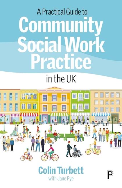 Cover: 9781447370994 | A Practical Guide to Community Social Work Practice in Theuk | Turbett