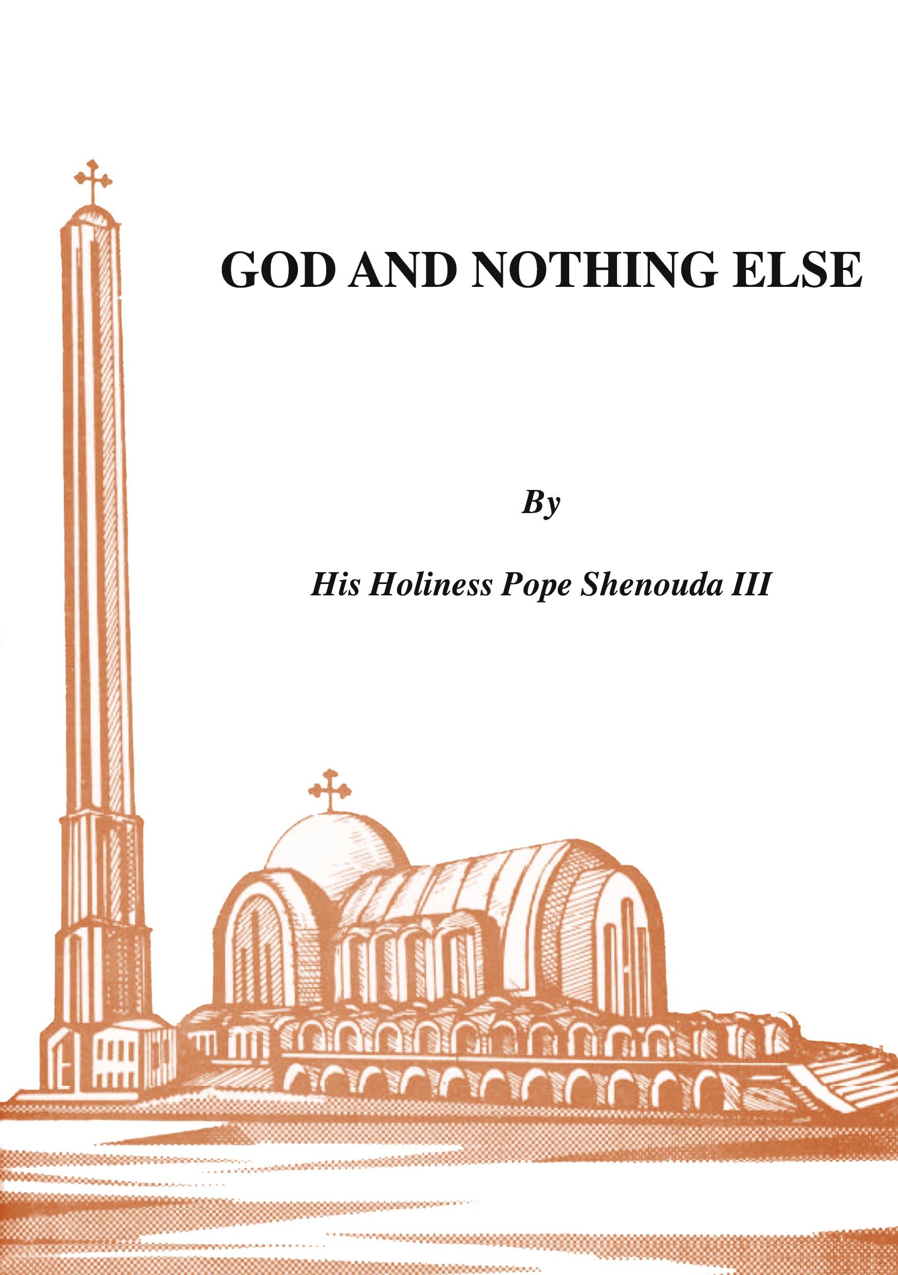 Cover: 9780995363458 | God and Nothing Else | H. H. Pope Shenouda Iii | Taschenbuch | 1991