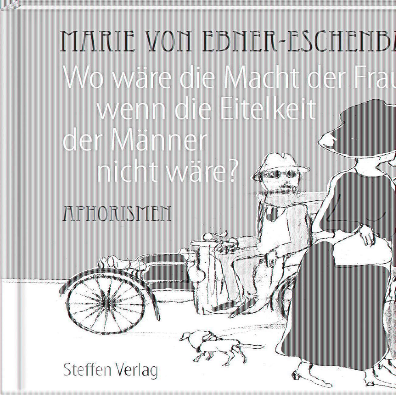 Cover: 9783941683761 | Wo wäre die Macht der Frauen, wenn die Eitelkeit der Männer nicht...