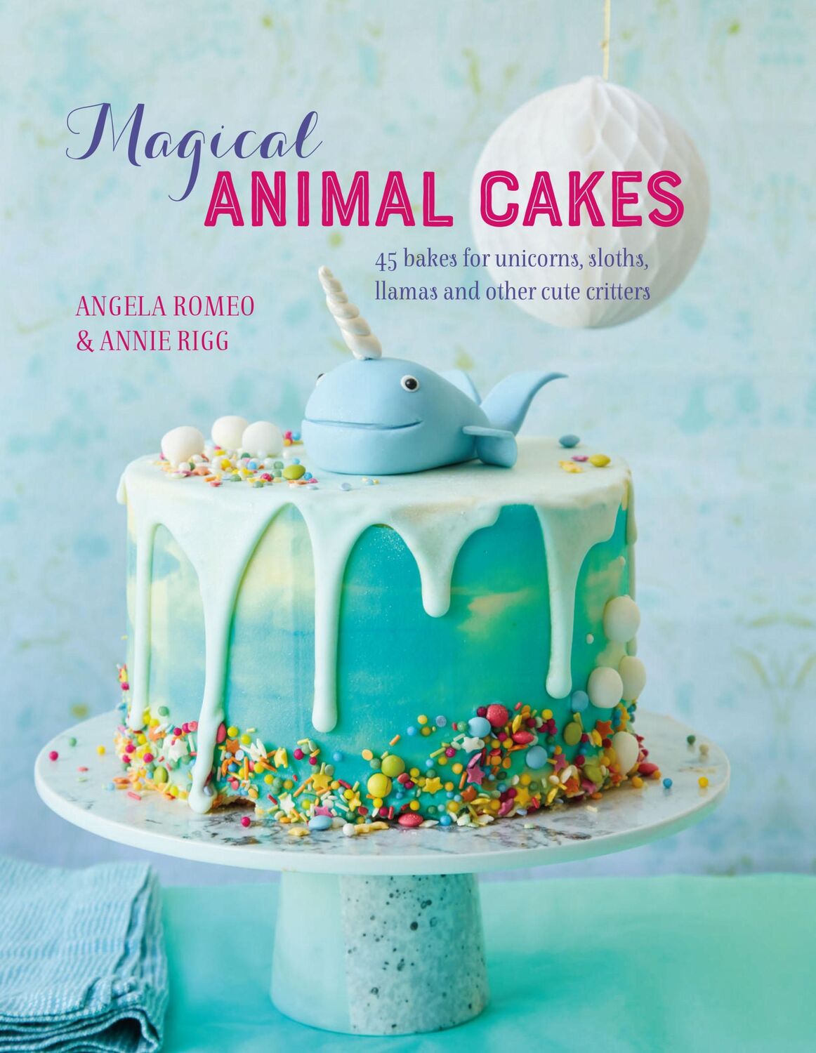 Cover: 9781788791915 | Magical Animal Cakes | Angela Romeo (u. a.) | Buch | Gebunden | 2020