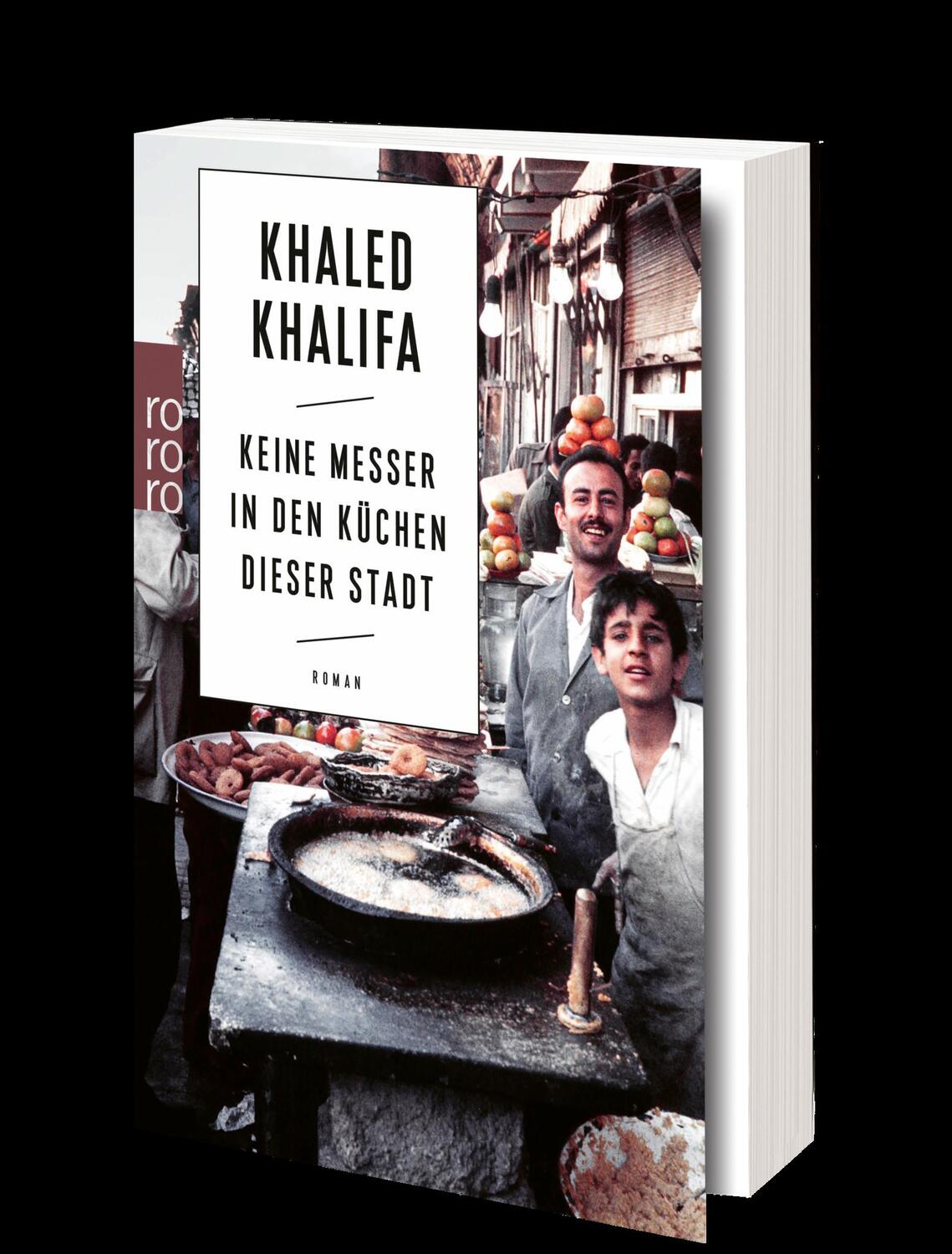 Bild: 9783499274763 | Keine Messer in den Küchen dieser Stadt | Khaled Khalifa | Taschenbuch