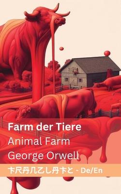 Cover: 9781835661598 | Farm der Tiere / Animal Farm | Tranzlaty Deutsch English | Orwell