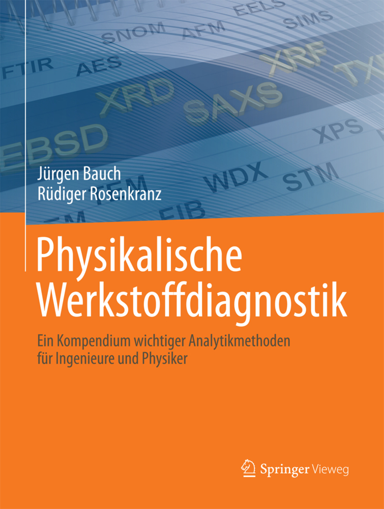 Cover: 9783662539514 | Physikalische Werkstoffdiagnostik | Jürgen Bauch (u. a.) | Buch | ix