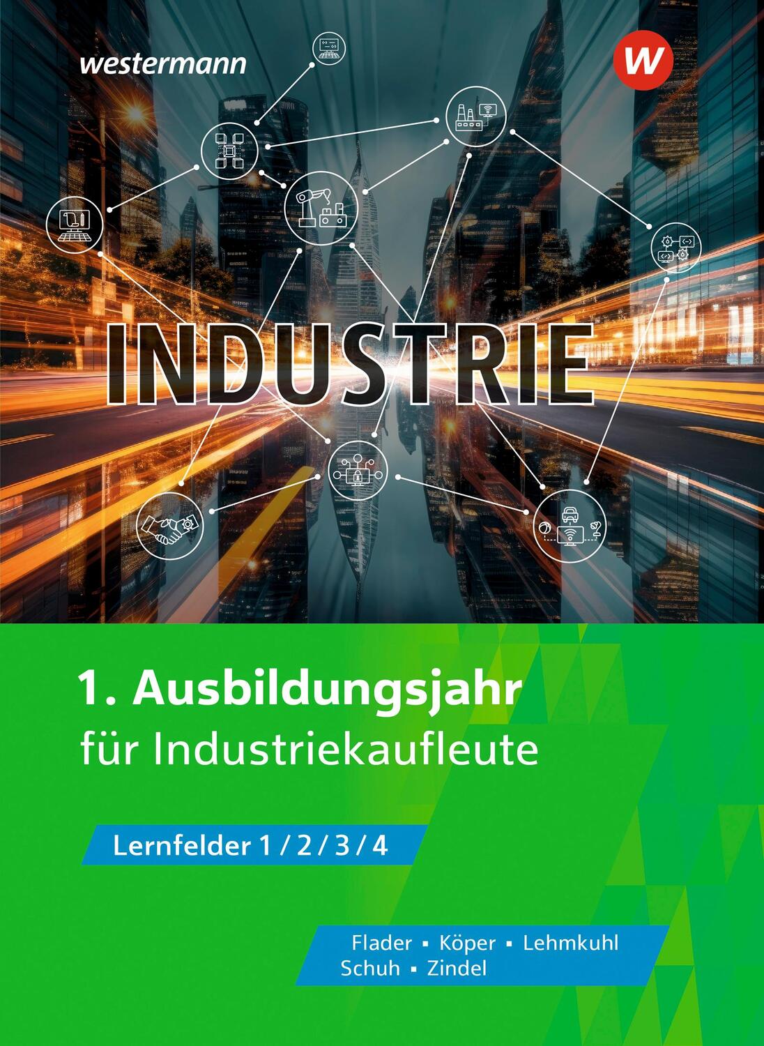 Cover: 9783427122005 | Industriekaufleute 1. Schulbuch | Björn Flader (u. a.) | Taschenbuch