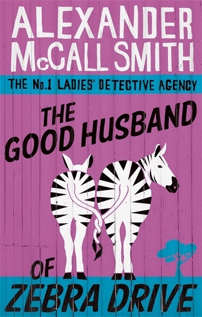 Cover: 9780349117737 | The Good Husband of Zebra Drive | Alexander McCall Smith | Taschenbuch