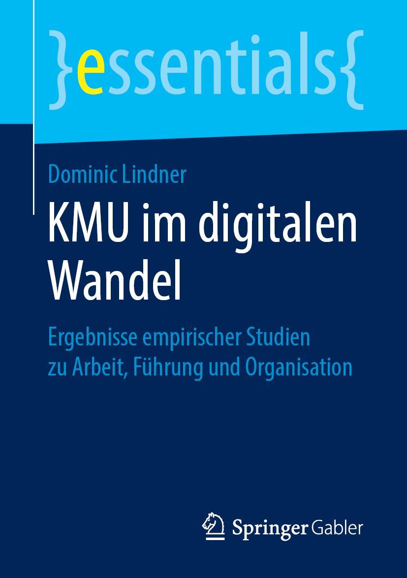 Cover: 9783658243982 | KMU im digitalen Wandel | Dominic Lindner | Taschenbuch | ix | Deutsch