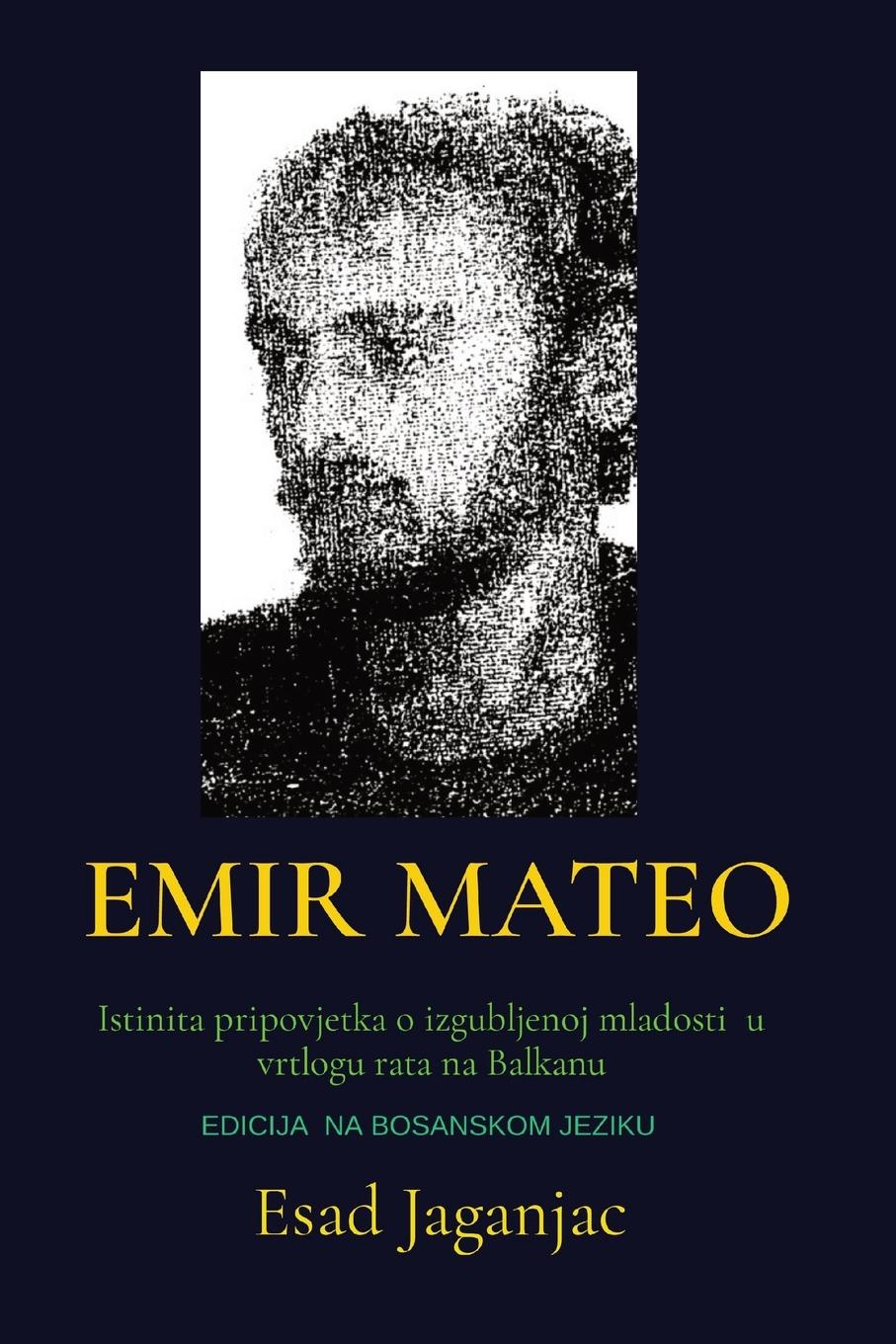 Cover: 9781399940214 | EMIR MATEO | Esad Jaganjac | Taschenbuch | Paperback | ? | 2022