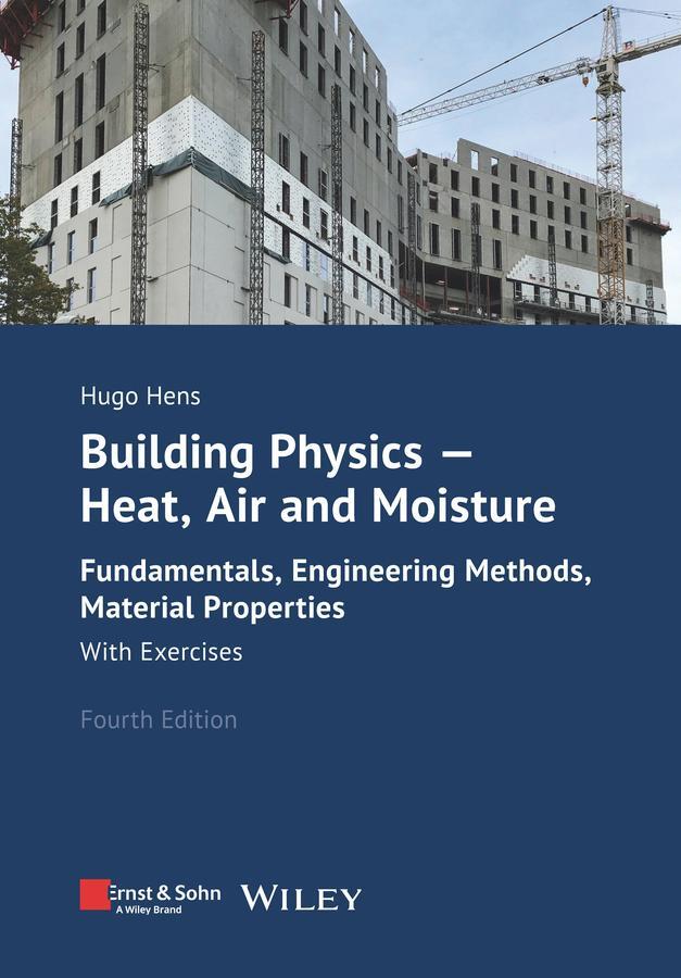 Cover: 9783433034224 | Building Physics - Heat, Air and Moisture | Hugo Hens | Taschenbuch