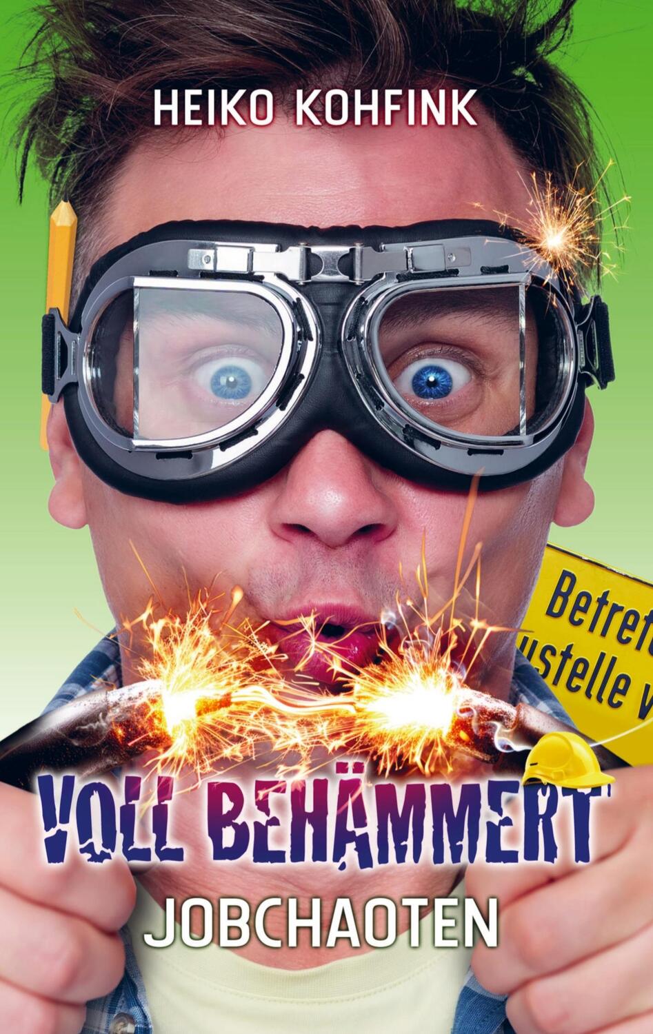 Cover: 9789403637822 | Voll behämmert | Vollchaoten Buch1: Jobchaoten | Heiko Kohfink | Buch