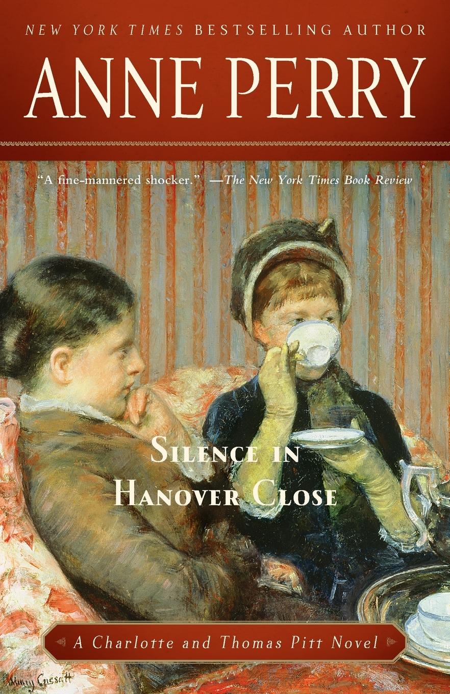 Cover: 9780345523730 | Silence in Hanover Close | A Charlotte and Thomas Pitt Novel | Perry