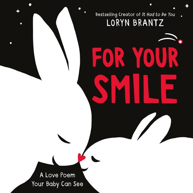 Cover: 9780063086340 | For Your Smile | A High Contrast Book for Newborns | Loryn Brantz