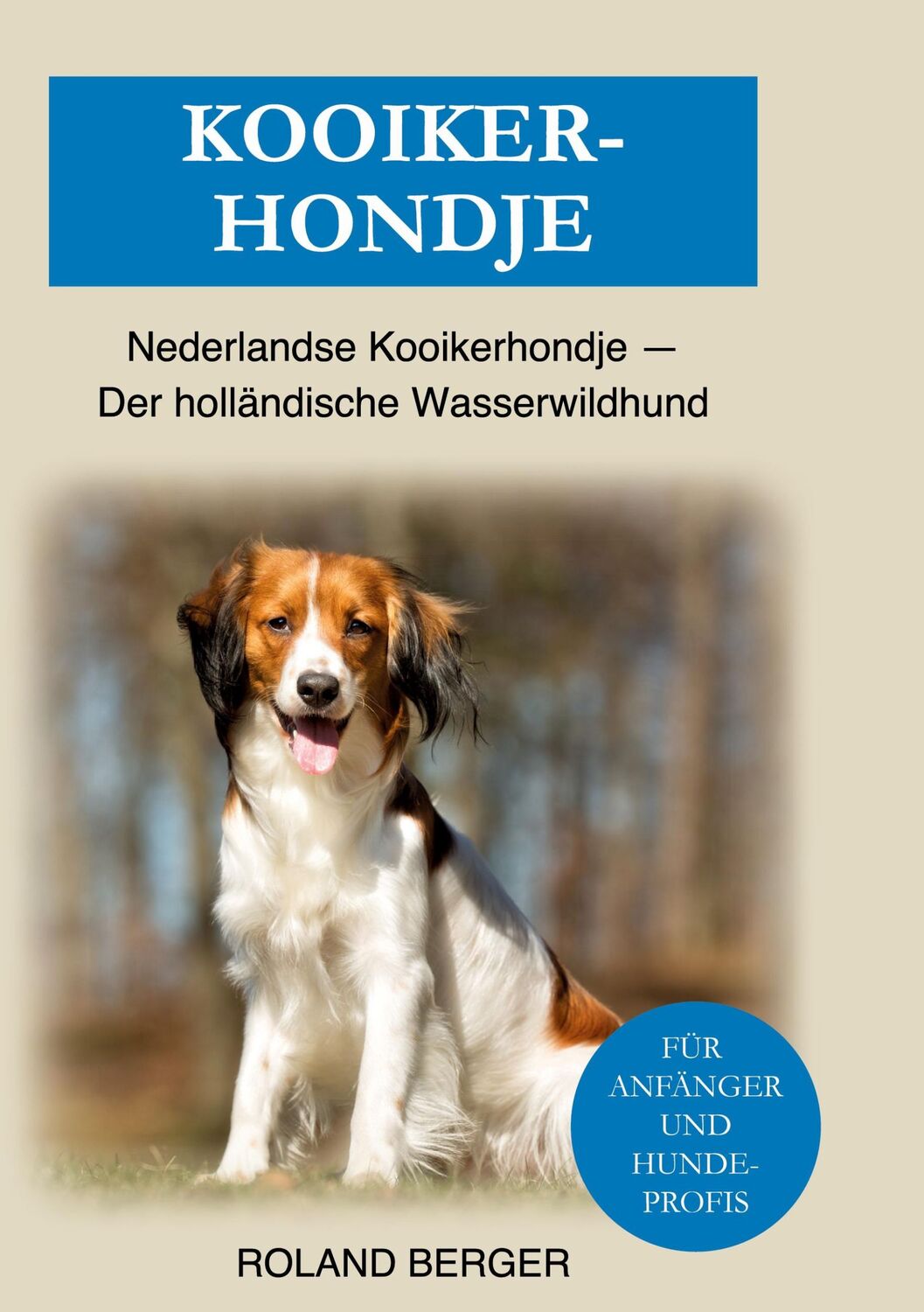 Cover: 9783754341438 | Kooikerhondje | Roland Berger | Buch | HC runder Rücken kaschiert