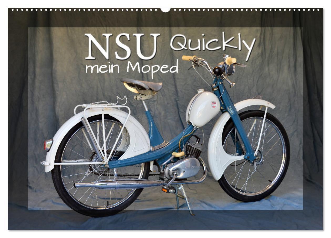 Cover: 9783435404605 | NSU Quickly - Mein Moped (Wandkalender 2025 DIN A2 quer), CALVENDO...