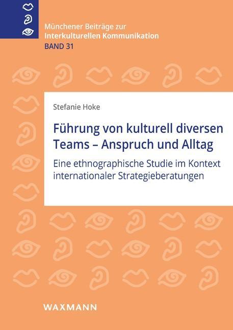 Cover: 9783830943877 | Führung von kulturell diversen Teams - Anspruch und Alltag | Hoke