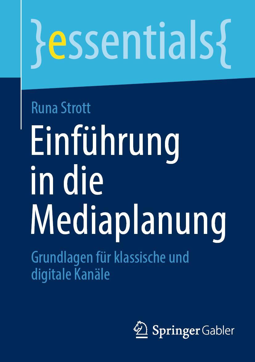 Cover: 9783658377526 | Einführung in die Mediaplanung | Runa Strott | Taschenbuch | xi | 2022