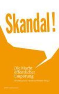 Cover: 9783938258477 | Skandal! | Die Macht öffentlicher Empörung - edition medienpraxis