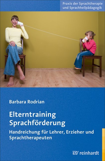 Cover: 9783497020911 | Elterntraining Sprachförderung | Barbara Rodrian | Taschenbuch | 2009