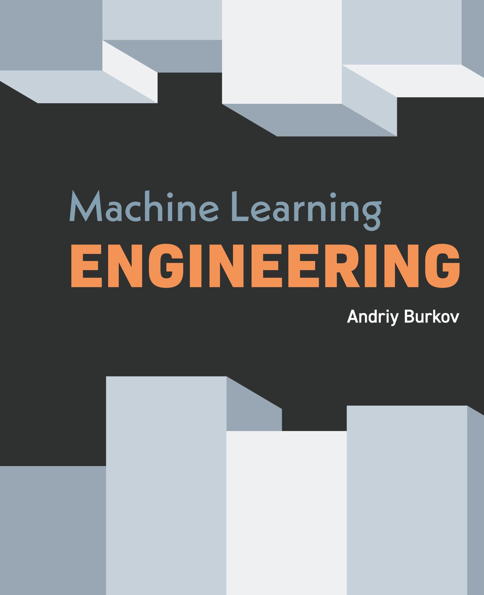 Cover: 9781777005467 | Machine Learning Engineering | Andriy Burkov | Buch | Englisch | 2020