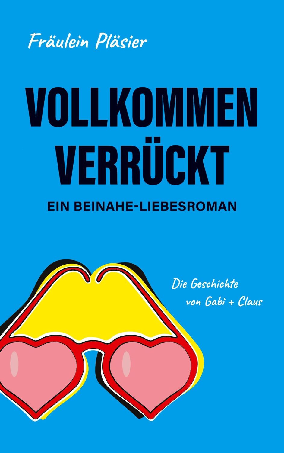 Cover: 9783384074478 | Vollkommen verrückt I Beinahe-Liebesroman sowie humorvolle,...