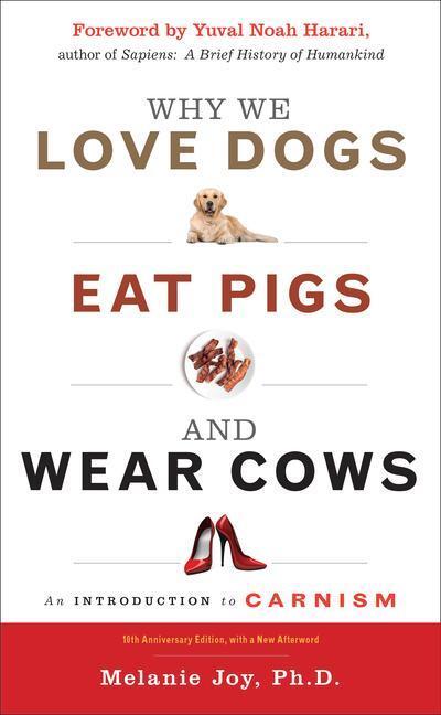 Cover: 9781590035016 | Why We Love Dogs, Eat Pigs, and Wear Cows: An Introduction to...