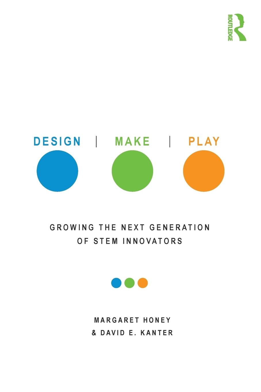 Cover: 9780415539203 | Design, Make, Play | Growing the Next Generation of STEM Innovators