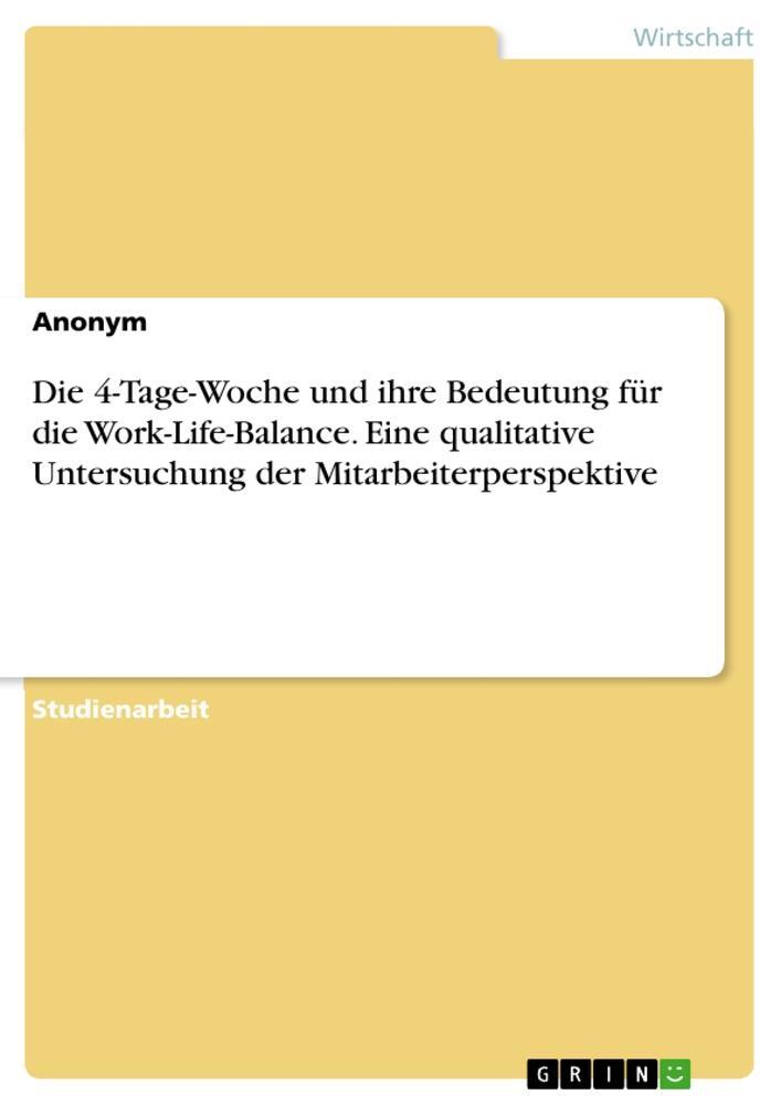 Cover: 9783346871794 | Die 4-Tage-Woche und ihre Bedeutung für die Work-Life-Balance. Eine...