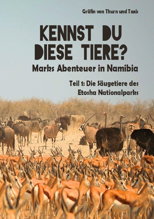 Cover: 9783759876447 | Kennst Du diese Tiere? Marks Abenteuer in Namibia | Thurn | Buch