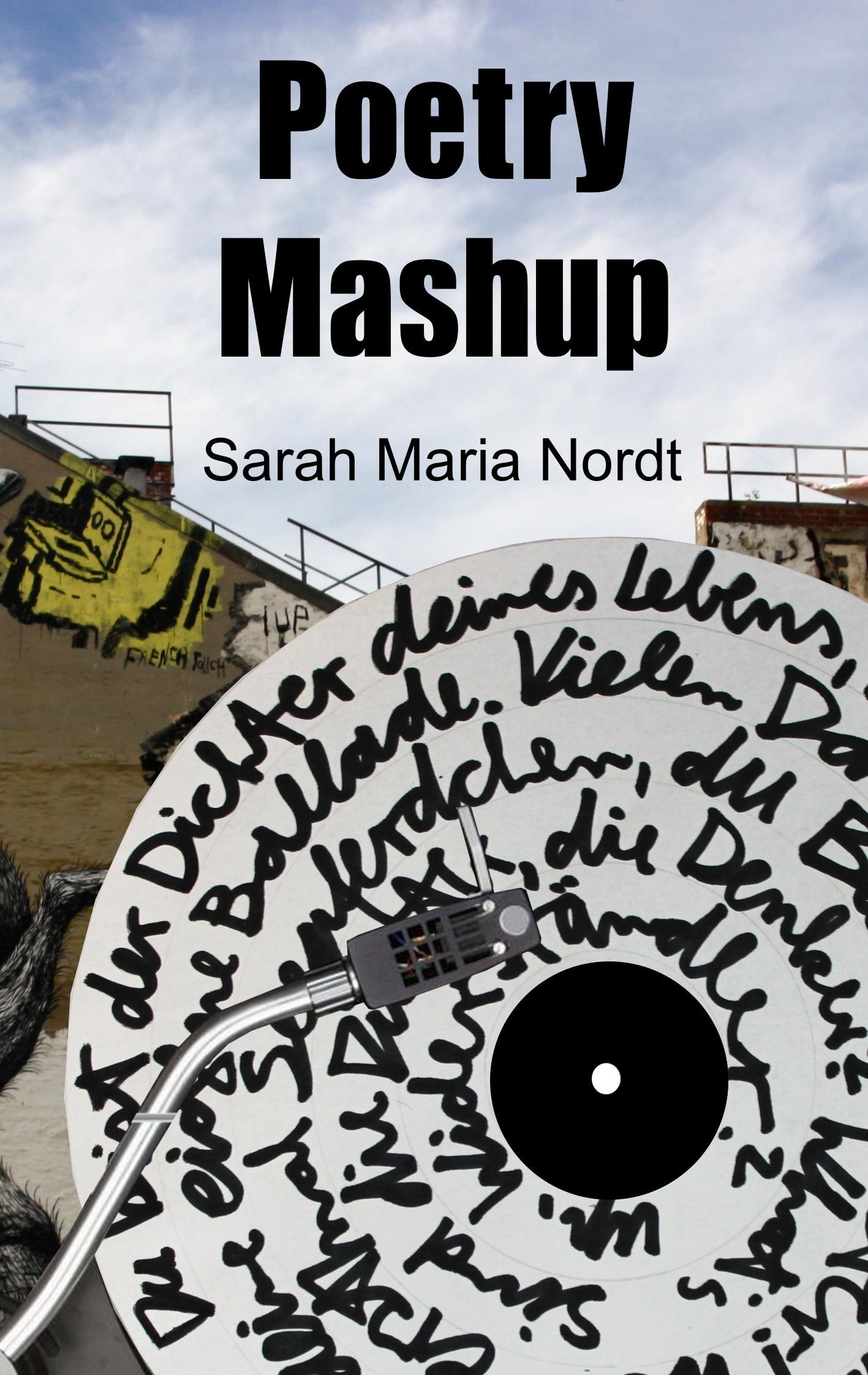 Cover: 9783735761163 | Poetry Mashup | Sarah Maria Nordt | Taschenbuch | Paperback | 96 S.