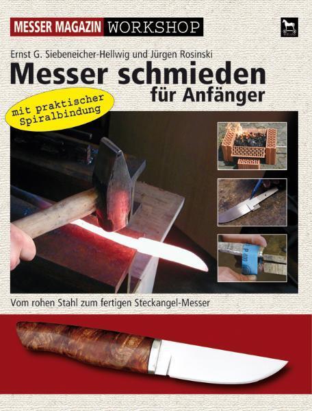 Cover: 9783938711101 | Messer schmieden für Anfänger | Ernst G. Siebeneicher-Hellwig (u. a.)