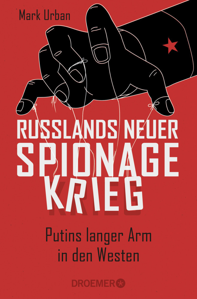 Cover: 9783426302163 | Russlands neuer Spionagekrieg | Putins langer Arm in den Westen | Buch