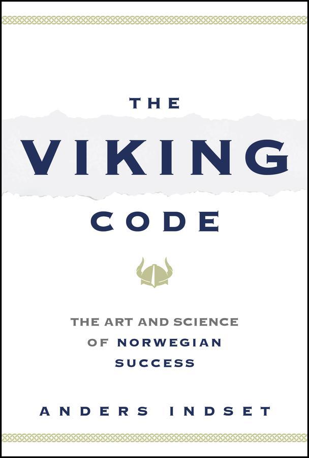 Cover: 9781394288762 | The Viking Code | The Art and Science of Norwegian Success | Indset