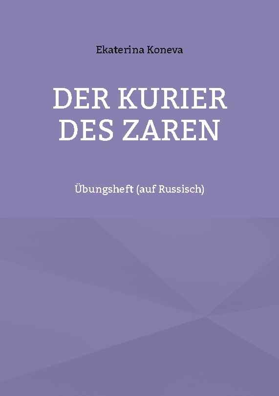 Cover: 9783757882044 | Der Kurier des Zaren | Übungsheft (auf Russisch) | Ekaterina Koneva