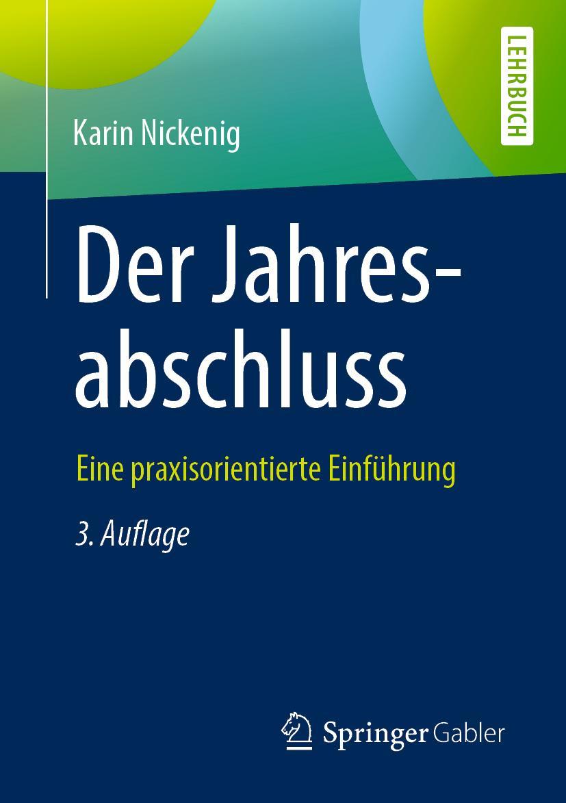 Cover: 9783658268299 | Der Jahresabschluss - eine praxisorientierte Einführung | Nickenig