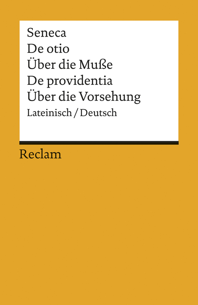 Cover: 9783150096109 | Über die Muße; Über die Vorsehung. De otio; De providentia | Seneca