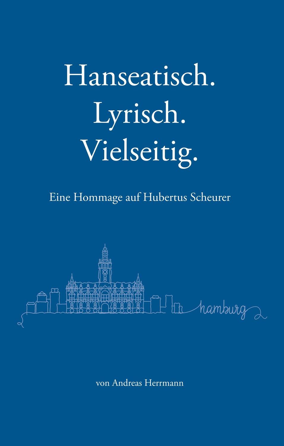 Cover: 9783749444090 | Hanseatisch, Lyrisch, Vielseitig | Andreas Herrmann | Buch | 24 S.