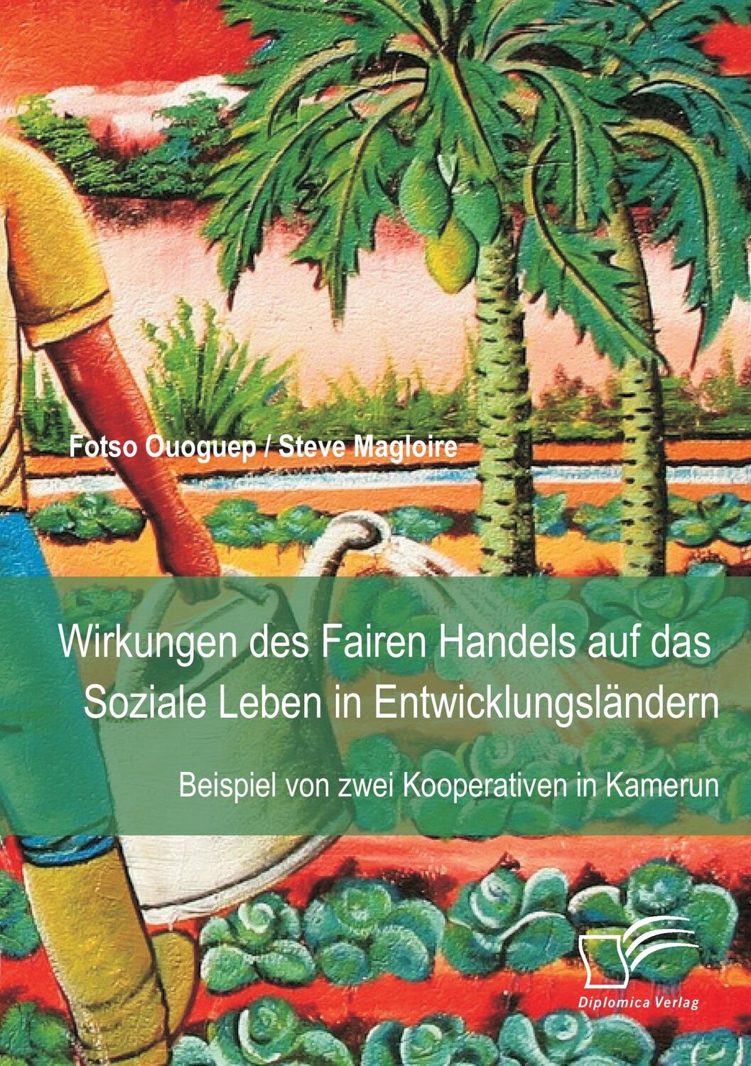 Cover: 9783958508736 | Wirkungen des Fairen Handels auf das Soziale Leben in...