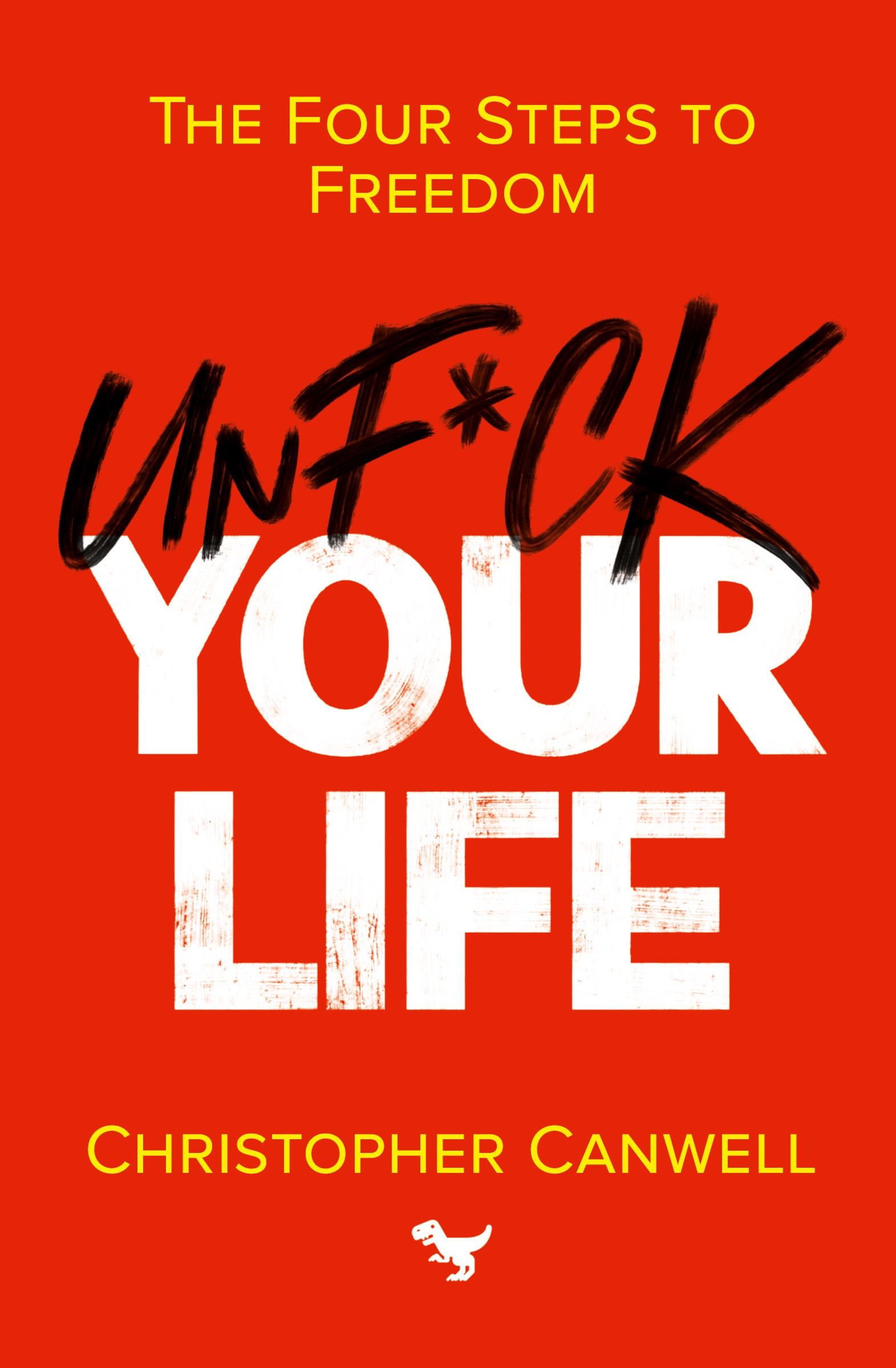 Cover: 9781999872250 | Unf*ck Your Life | Christopher Canwell | Taschenbuch | Englisch | 2023