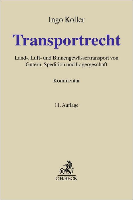 Cover: 9783406772337 | Transportrecht | Ingo Koller | Buch | Grauer Kommentar | XXXI | 2023