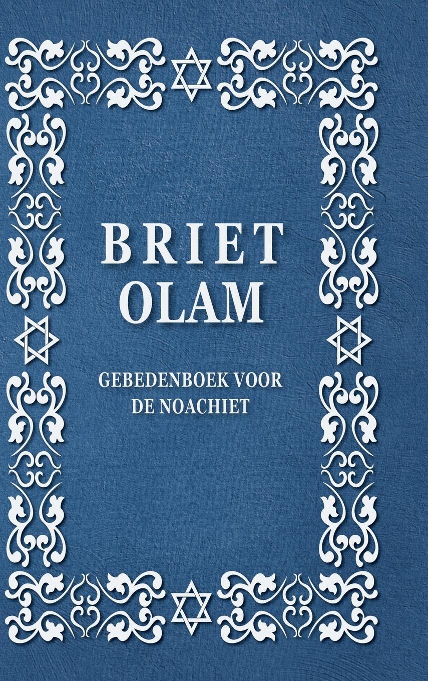 Cover: 9781312558083 | BRIET OLAM, GEBEDENBOEK VOOR DE NOACHIET | Brit Olam | Buch | 2023