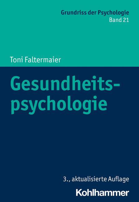 Cover: 9783170411821 | Gesundheitspsychologie | Toni Faltermaier | Taschenbuch | 424 S.