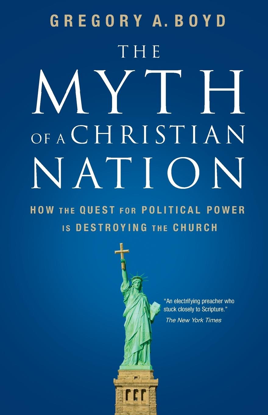 Cover: 9780310267317 | The Myth of a Christian Nation | Gregory A. Boyd | Taschenbuch | 2007