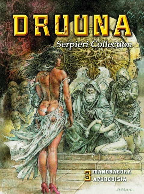 Cover: 9783943808926 | Serpieri Collection - Druuna 03 | Mandragora &amp; Aphrodisia | Serpieri