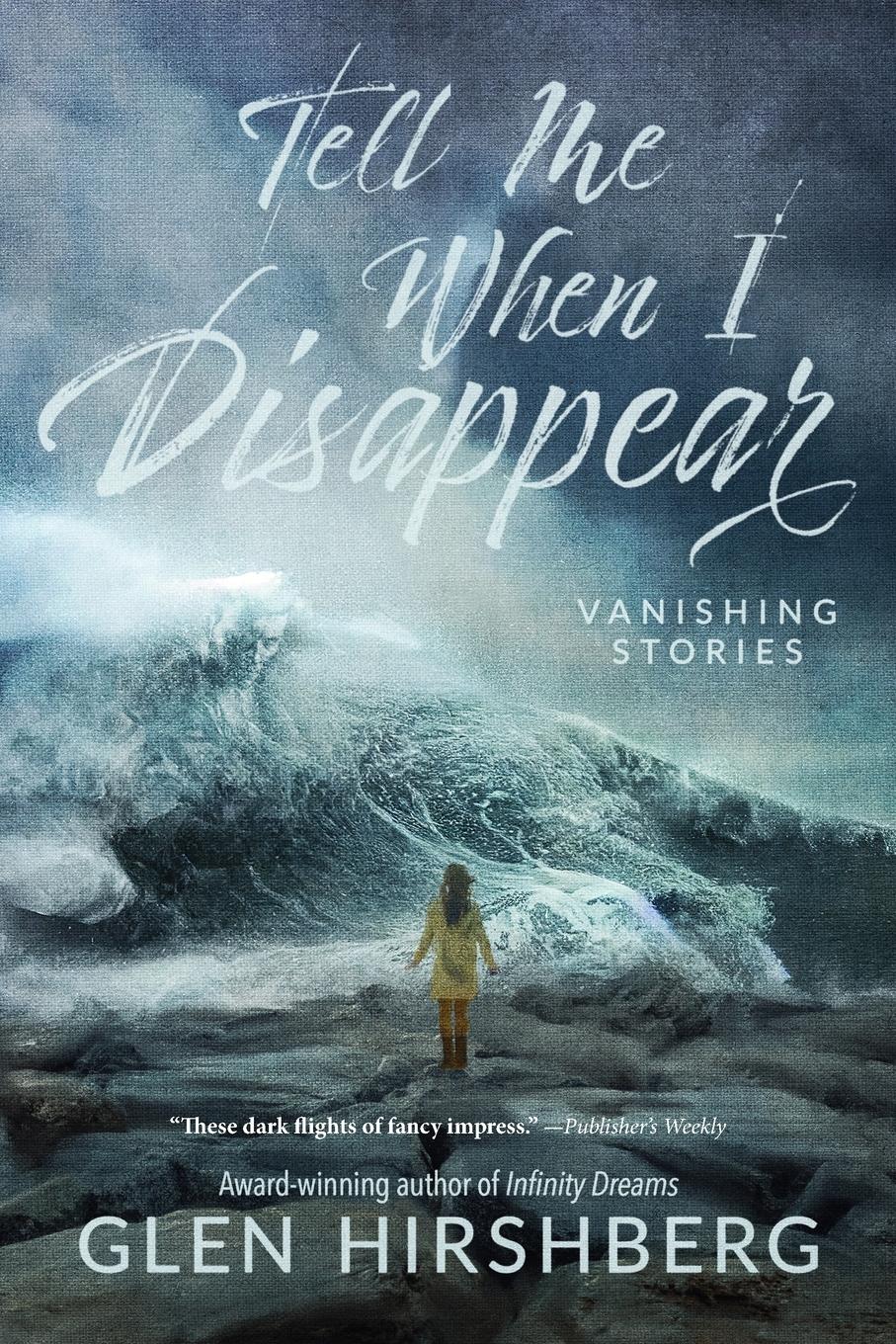 Cover: 9781587678684 | Tell Me When I Disappear | Glen Hirshberg | Taschenbuch | Englisch