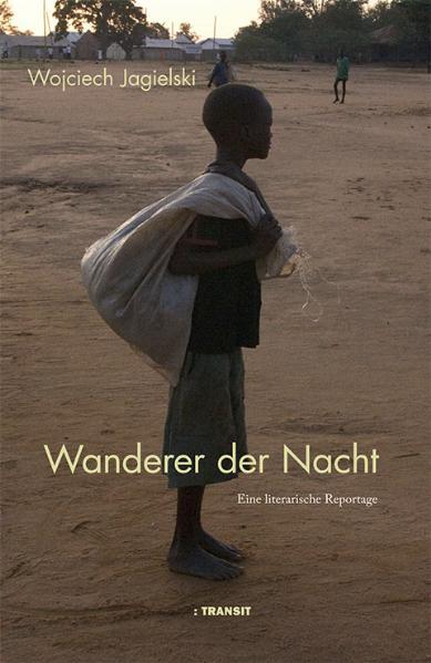 Cover: 9783887472443 | Wanderer der Nacht | Eine Reportage | Wojciech Jagielski | Buch | 2010